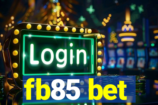 fb85 bet